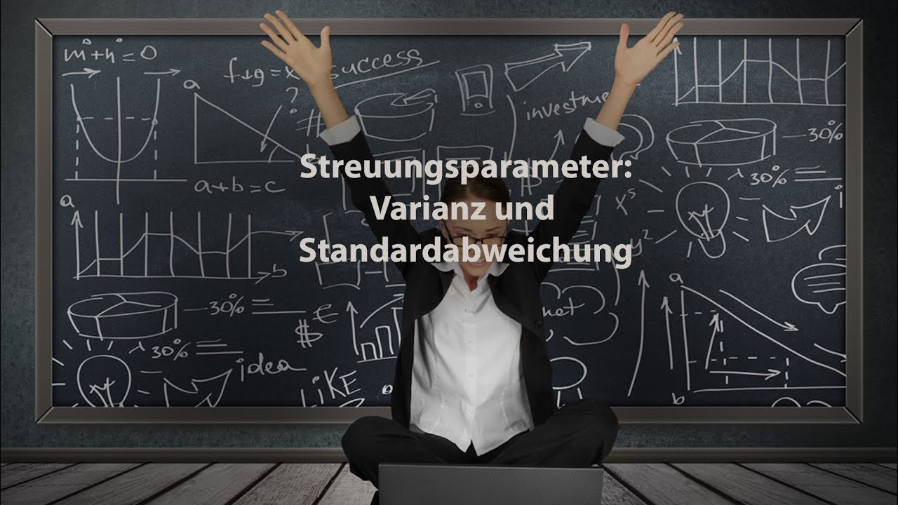 Streuungsparameter: Varianz und Standardabweichung