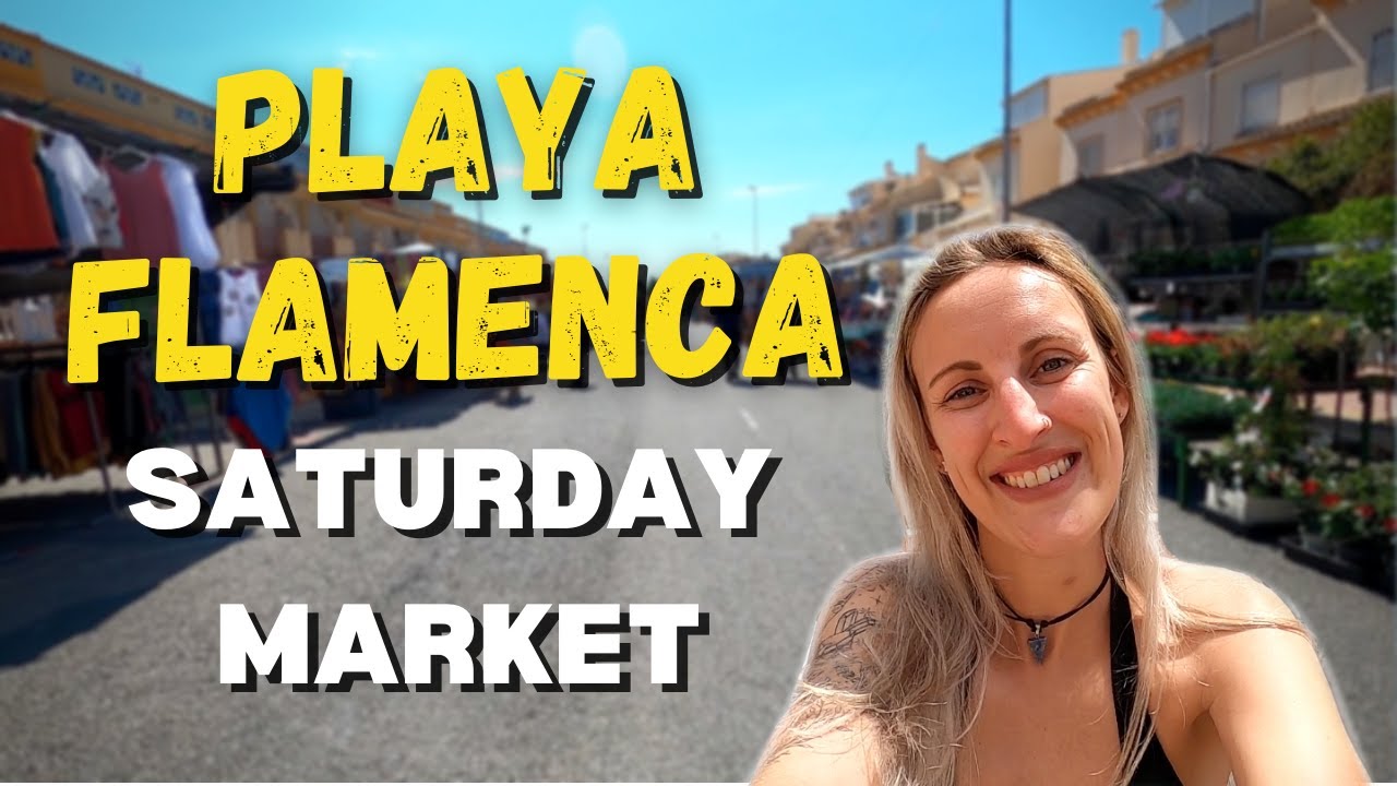 Playa Flamenca Saturday Market | Orihuela Costa, Spain