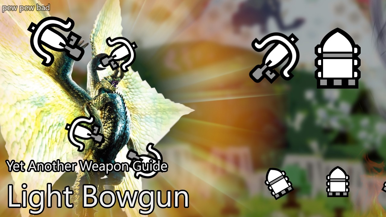 Light Bowgun Guide for Monster Hunter Generations Ultimate