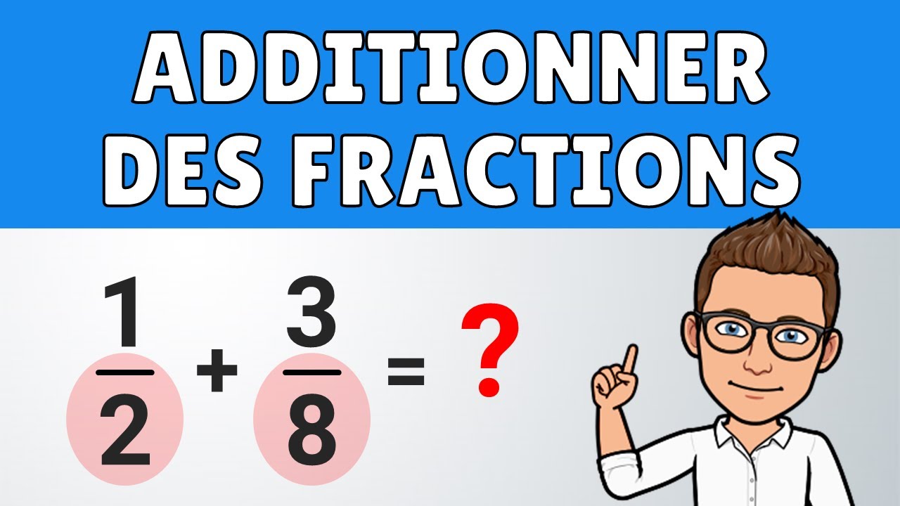 Additionner des fractions ✅ exemples faciles | Maths
