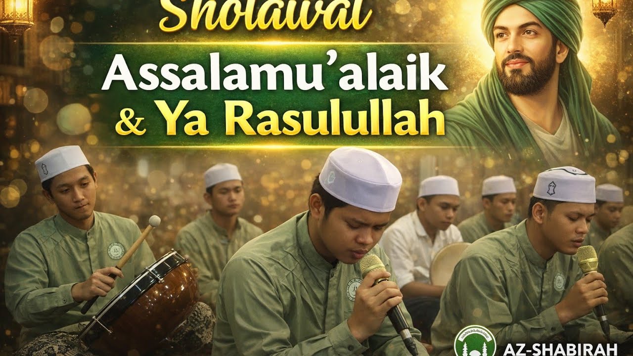 Suluknya😌Assalamu'alaik - Az-Shabirah || Ya Rasulullah