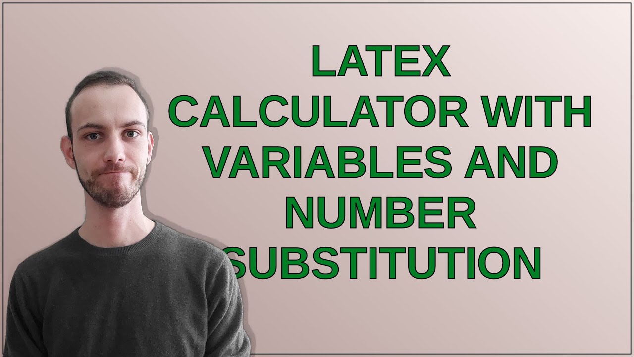 Tex: LaTeX calculator with variables and number substitution