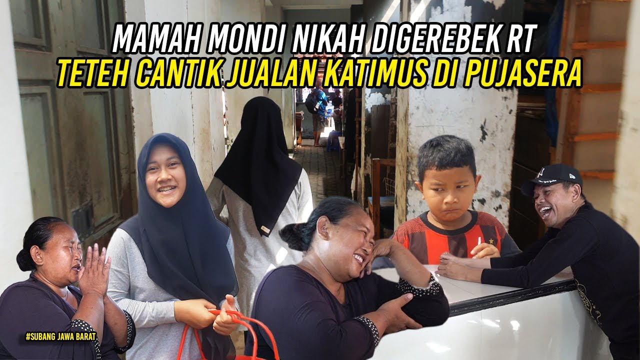 MAMAH MONDI NIKAH SAMA ALMARHUM DIGEREBEK RT | TETEH CANTIK JUALAN KATIMUS DI PUJASERA