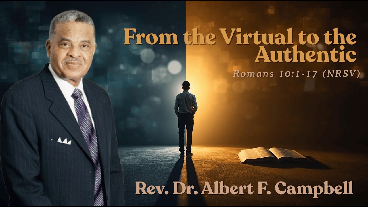 От виртуального к подлинному | Преподобный доктор Альберт Кэмпбелл | Только проповедь