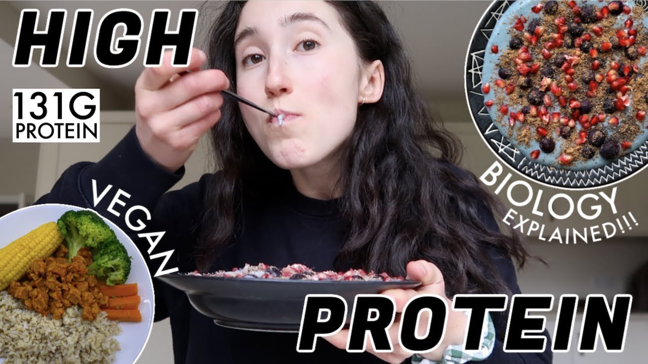 HIGH PROTEIN VEGAN WHAT I EAT IN A DAY *over 100g* | Full Day of Eating & Biology Explained