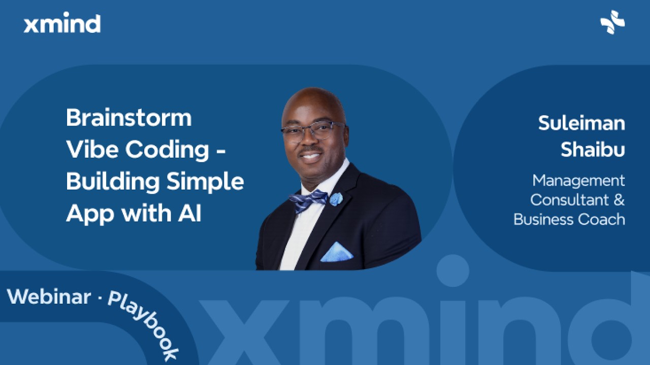 Xmind Playbook | Brainstorm Vibe Coding - Building Simple App with AI | Webinar with Suleiman Shaibu