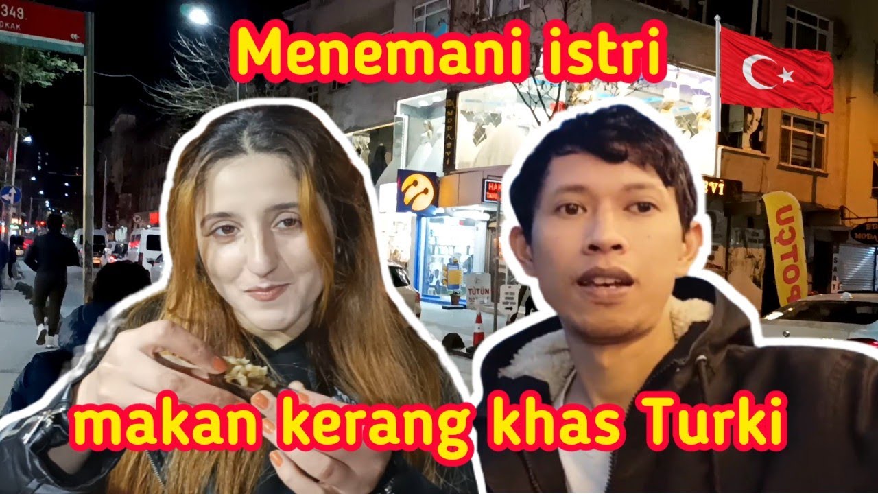 JALAN SORE BARENG ISTRI BULE DI TURKI |makan kerang pinggirjalan
