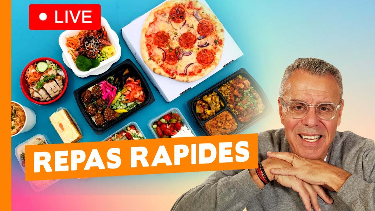 Comment gérer les repas rapides - Live du 08 Mai 2022
