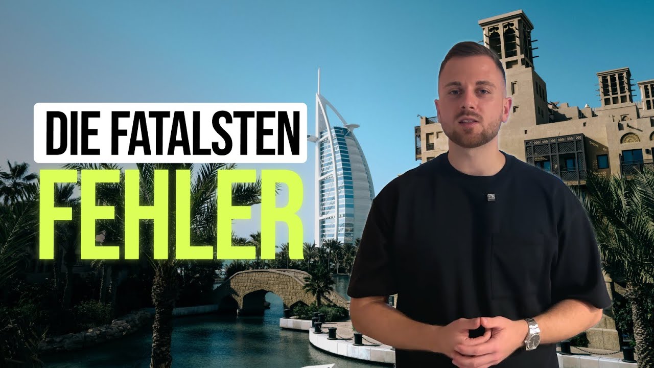 Diese 4 Fehler ruinieren deinen Start in Dubai...