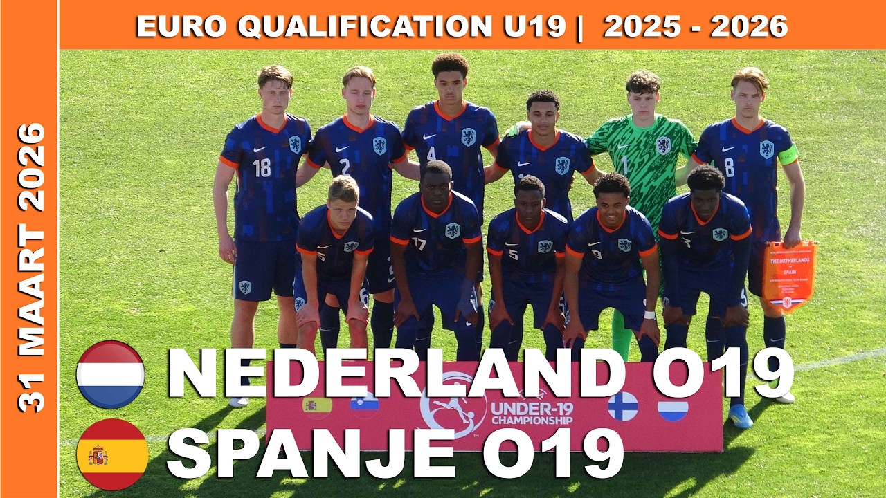 EK-KWALIFICATIE | SAMENVATTING NEDERLAND O19 - Spanje O19 dinsdag 31 maart 2026