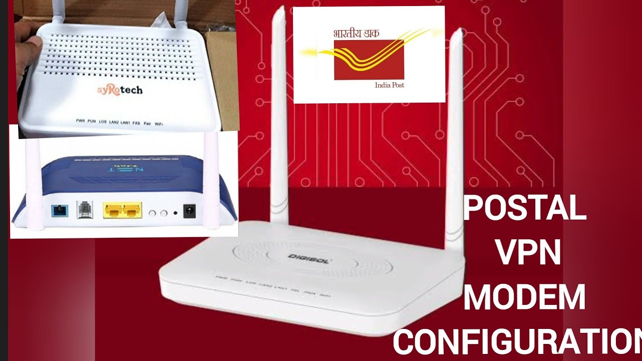 BSNL FTTH DIGISOL SYROTECH NETLINK MODEM CONFIGURATION FOR POSTAL VPN CONNECTION