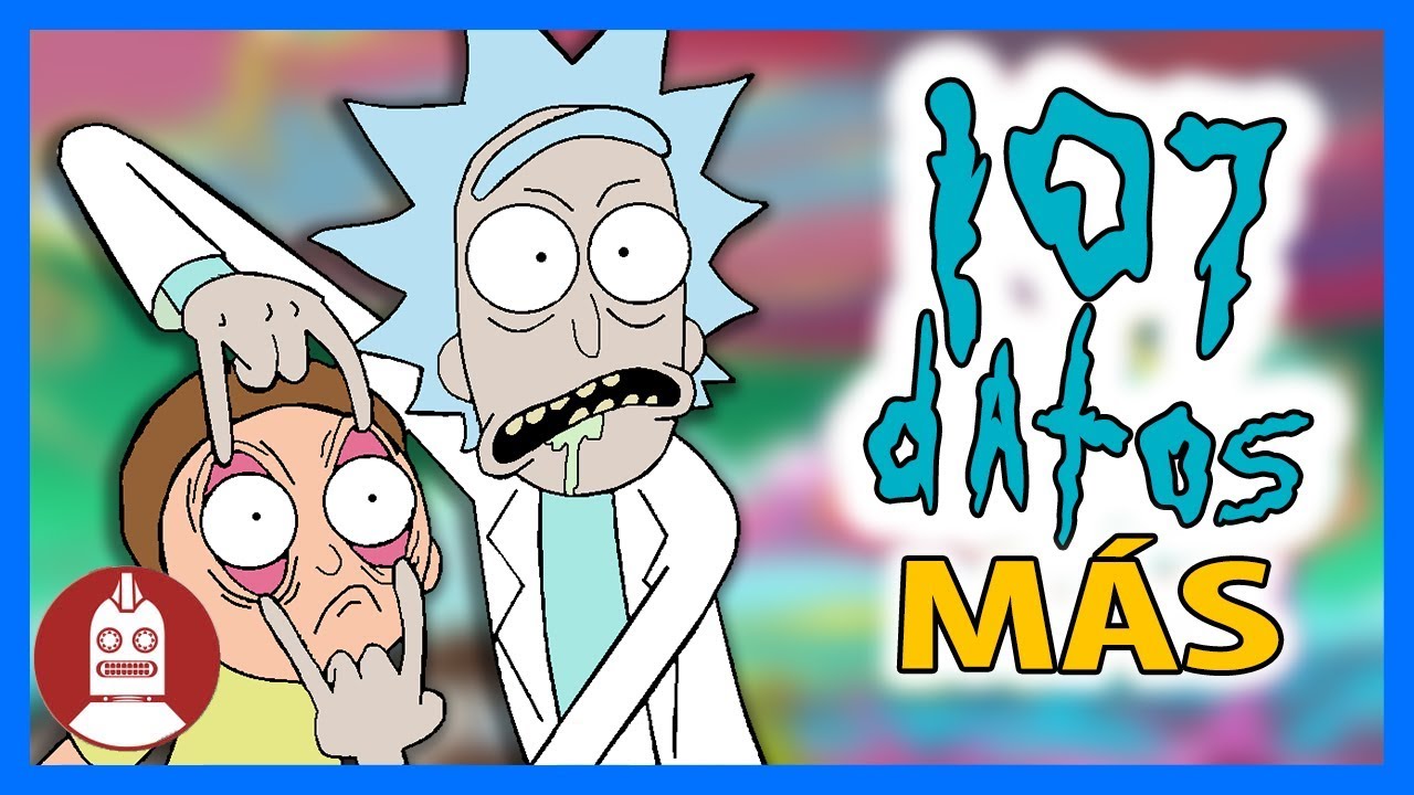 107 Datos MÁS De Rick & Morty Que DEBES Saber (Atómico #165) en Átomo Network
