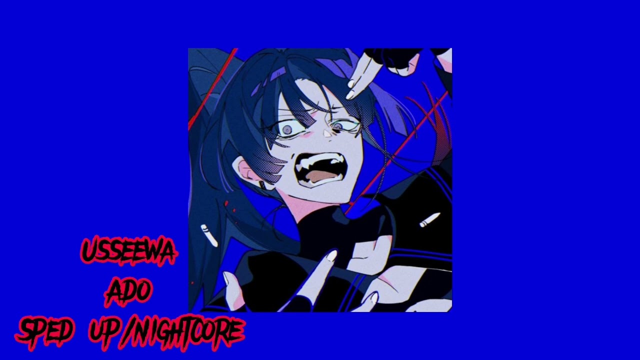 Ado - usseewa - Sped up/nightcore