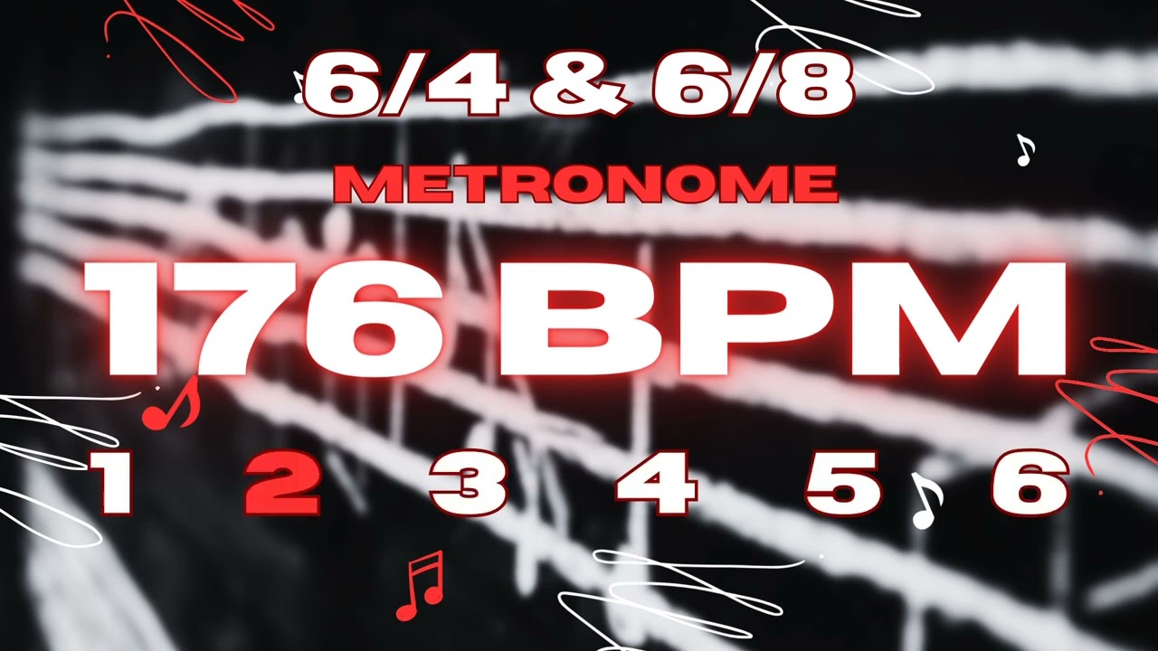 176 BPM - 6/4 & 6/8 Metronome