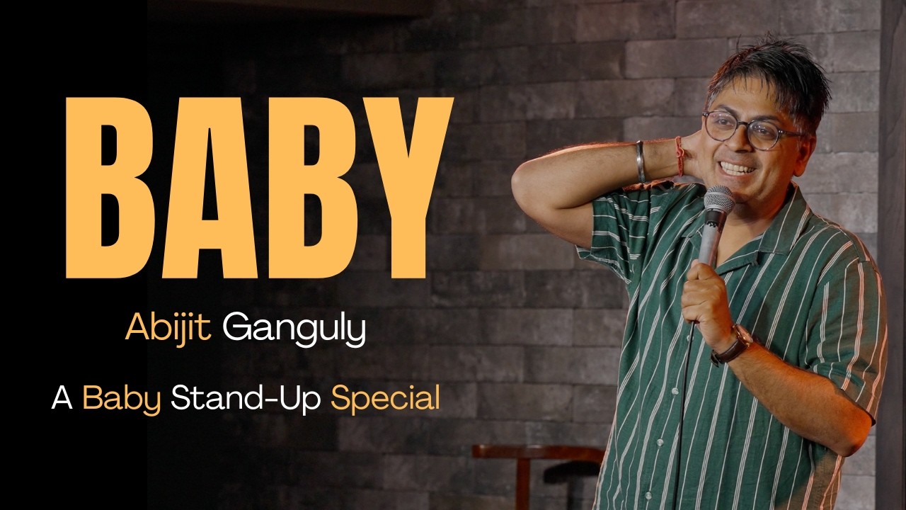 BABY | A Baby Stand up Special by Abijit Ganguly
