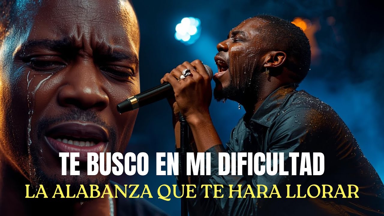 Te Busco En Mi Dificultad | La Alabanza Que Te Hará Llorar