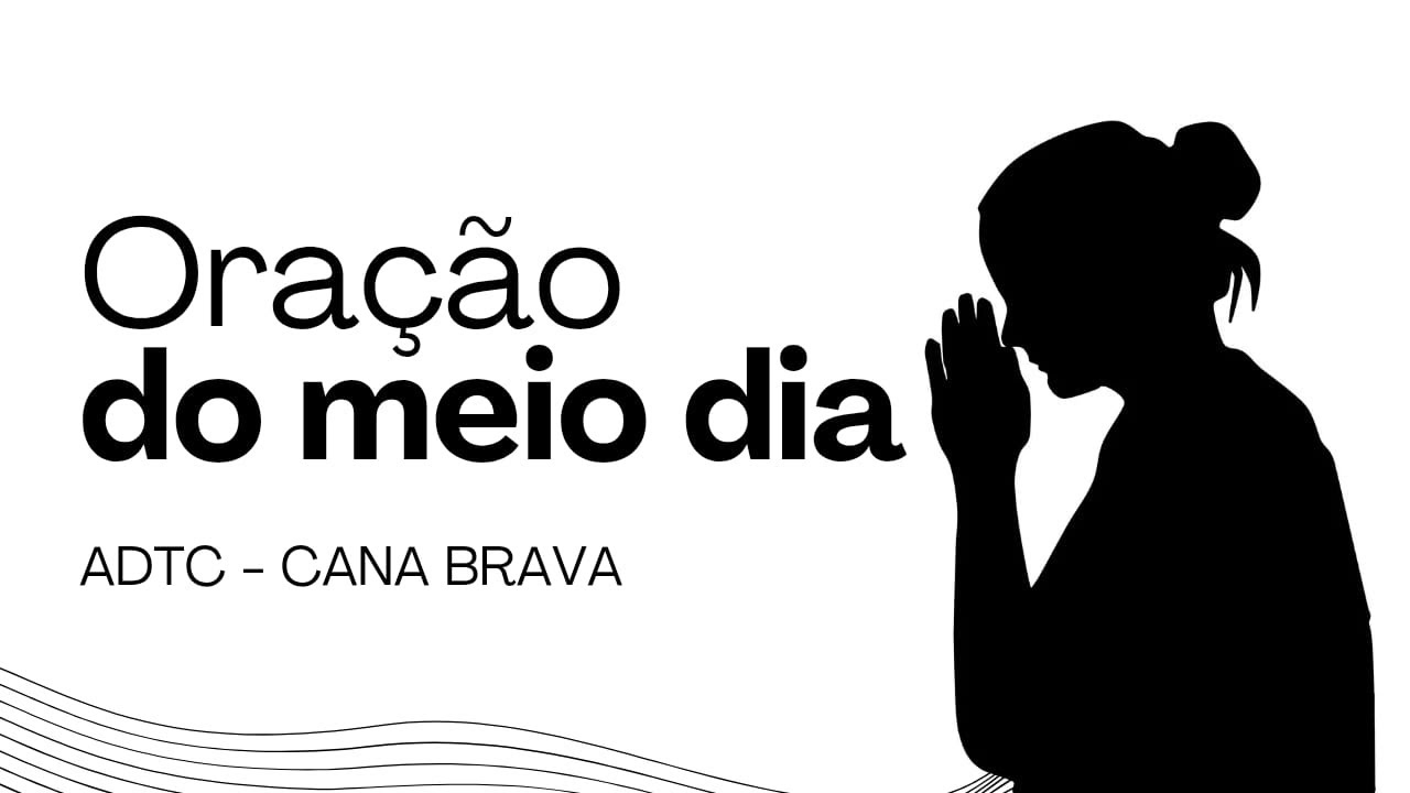 ORAÇÃO DO MEIO DIA 07/03/2026