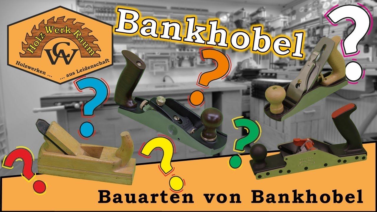 Bankhobel / Handhobel │ Bauarten erklärt - Von Holzhobel über Stanleyhobel bis hin zum Rali Hobel