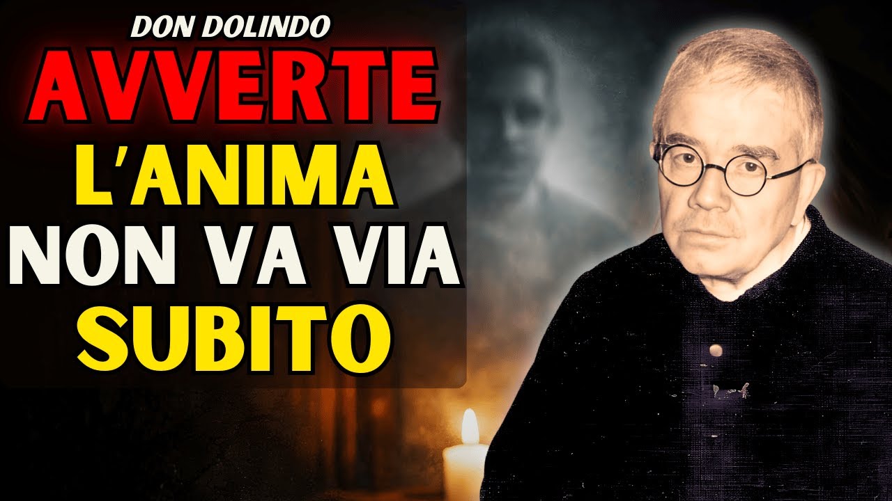 Don Dolindo Ruotolo rivela per quanto tempo l’anima resta accanto a te e cosa vede