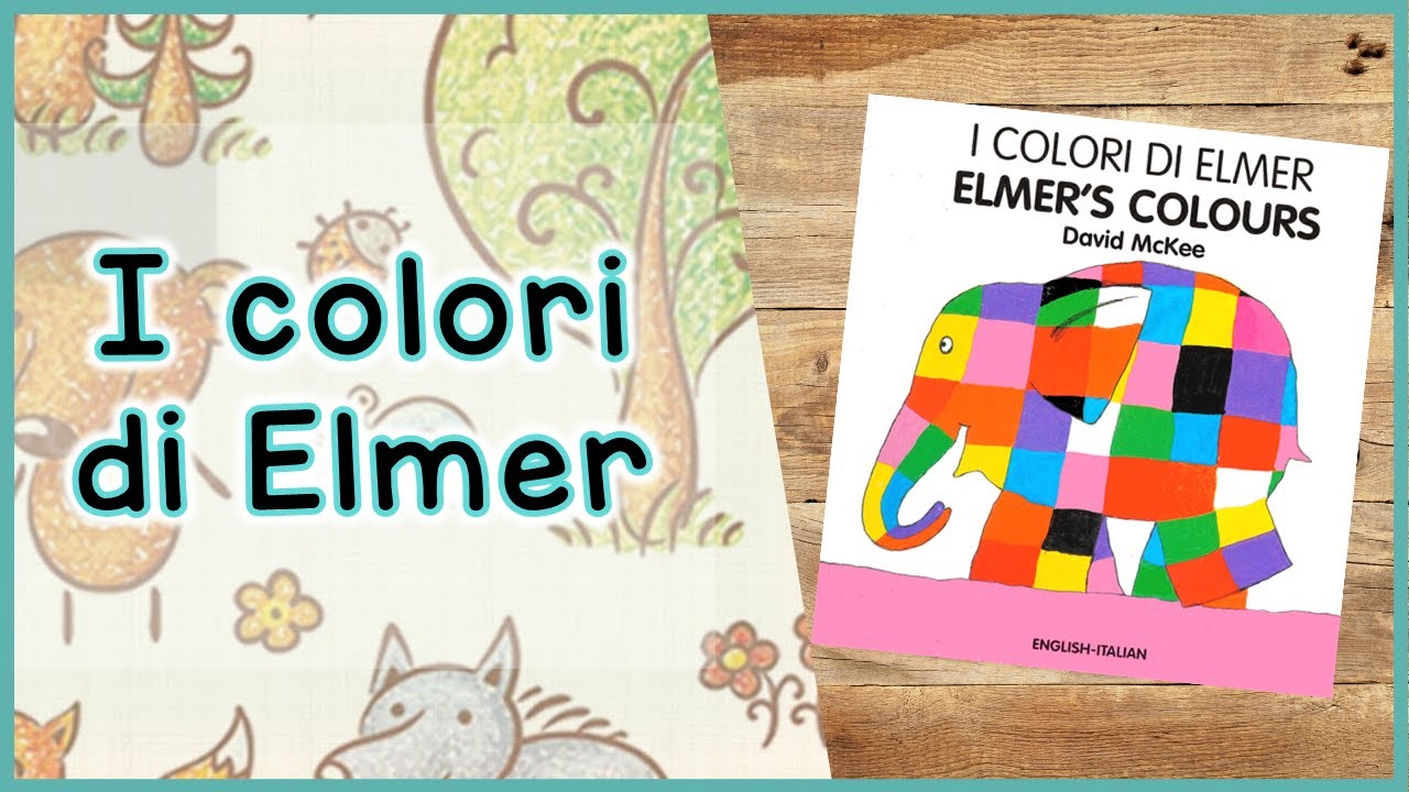STORIE per bambini per apprendere e sognare | I colori di Elmer