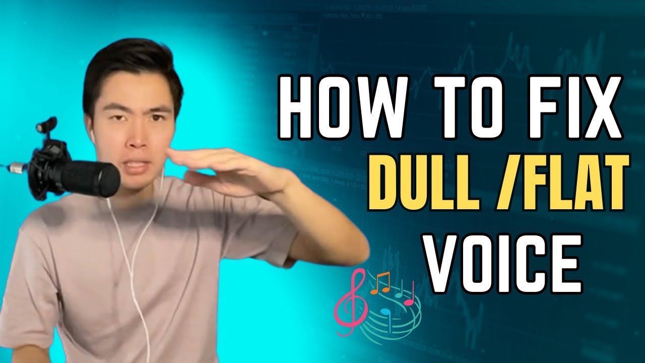 Why Does My Voice Sound Dull/Flat? (& How To Fix It) Ep.120