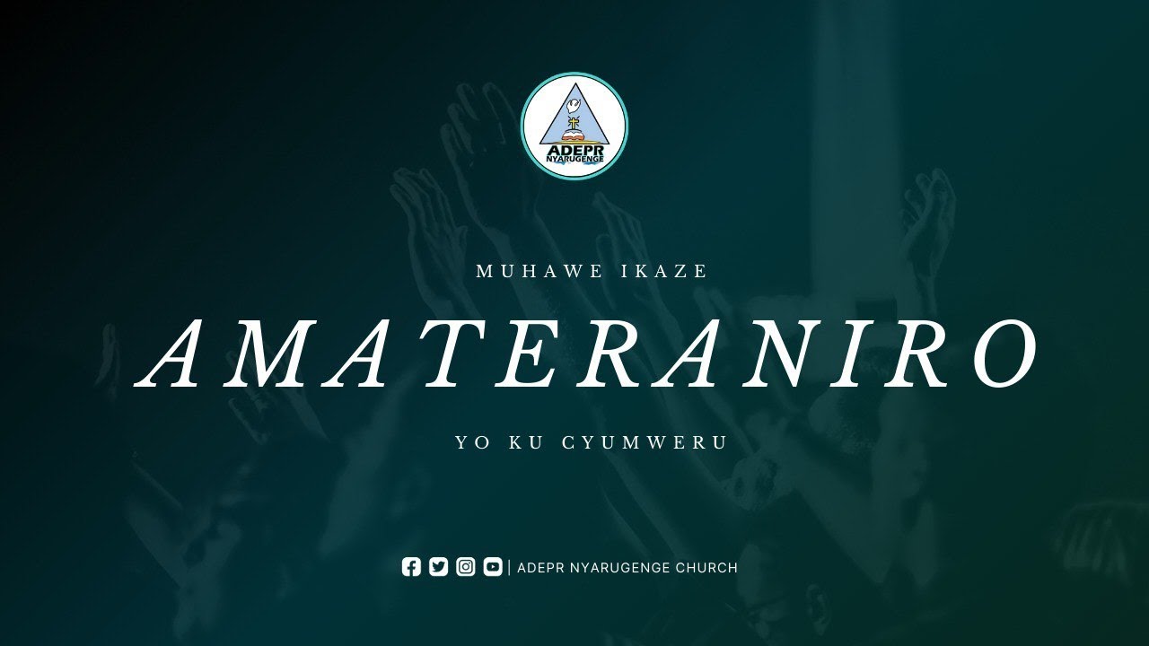 AMATERANIRO YO KU CYUMWERU_16/03/2025_ITERANIRO RYA 1_EV. HAKIZIMANA JUSTIN