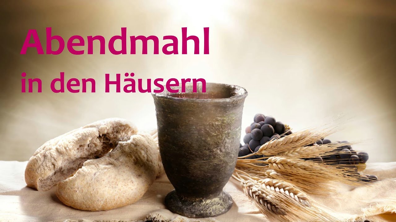 Abendmahl in den H&auml;usern