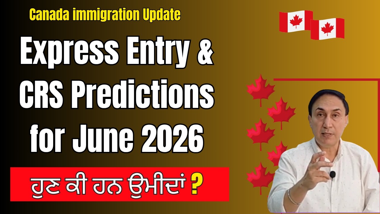 Big Update: Expectations & Prediction for June 2026 Canada Express Entry Draws | Will CRS Drop?