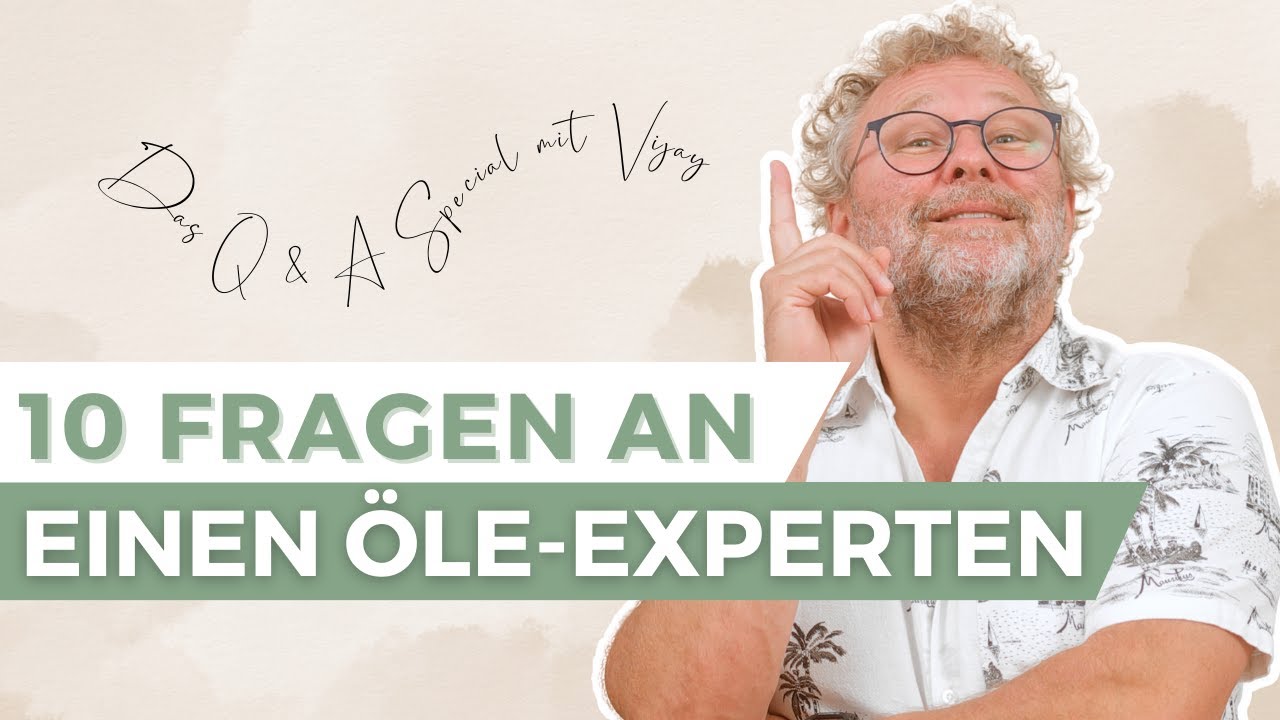 DIE 10 MEIST GESTELLTEN FRAGEN ÜBER ÄTHERISCHE ÖLE | Q & A Special mit Vijay Churfürst Hanzal