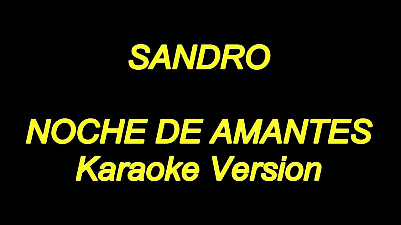Sandro - Noche De Amantes (Karaoke Lyrics) NUEVO!!