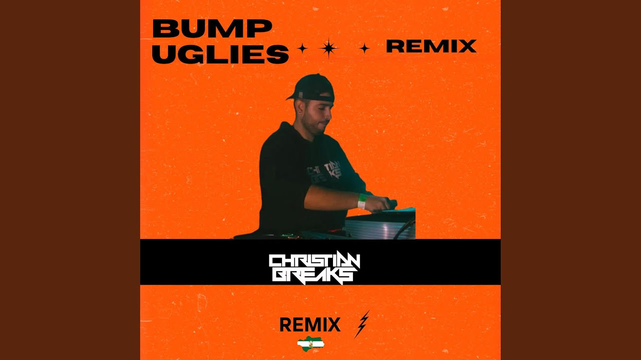 Bump Uglies (Remix)