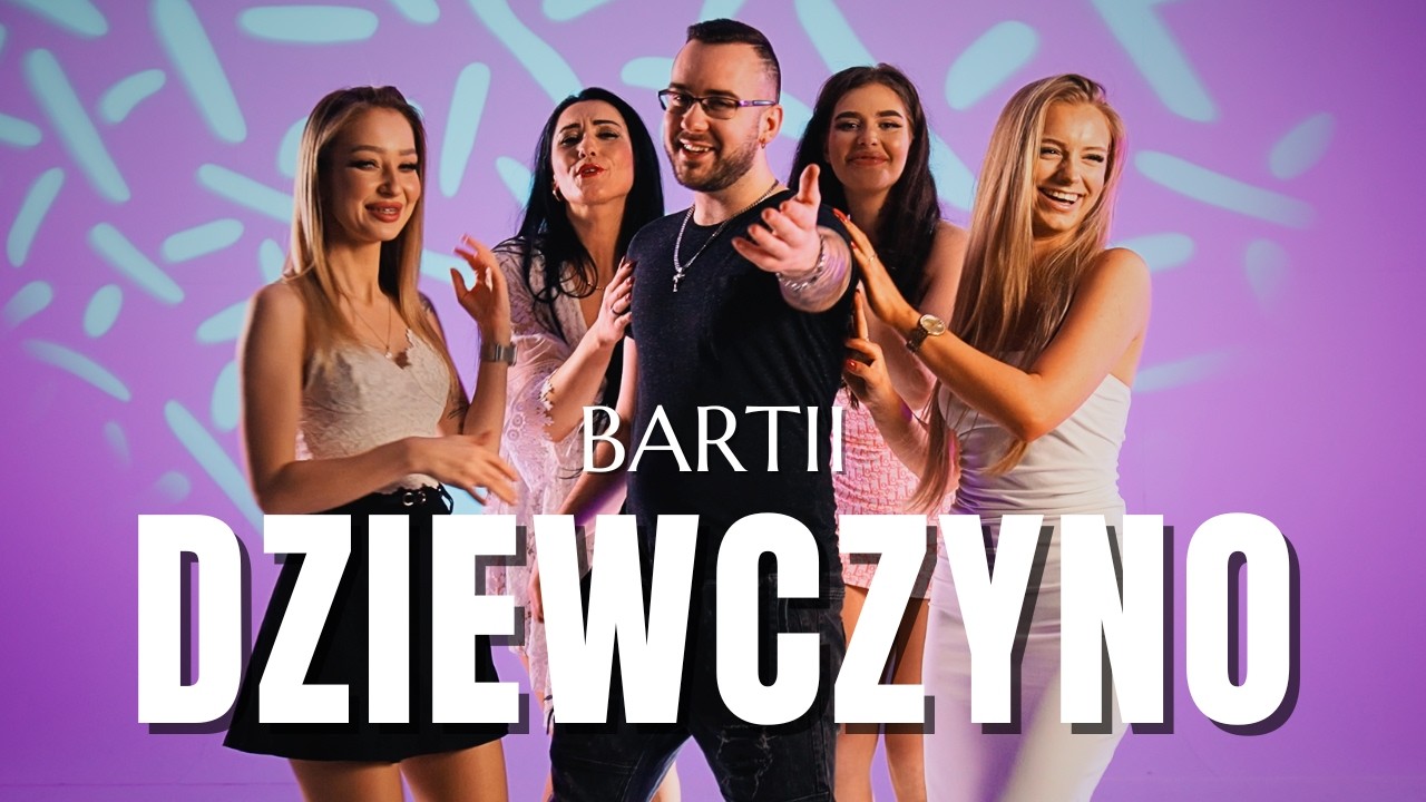 BARTII - DZIEWCZYNO (Oficjalny Teledysk) Disco Polo 2025 Nowość