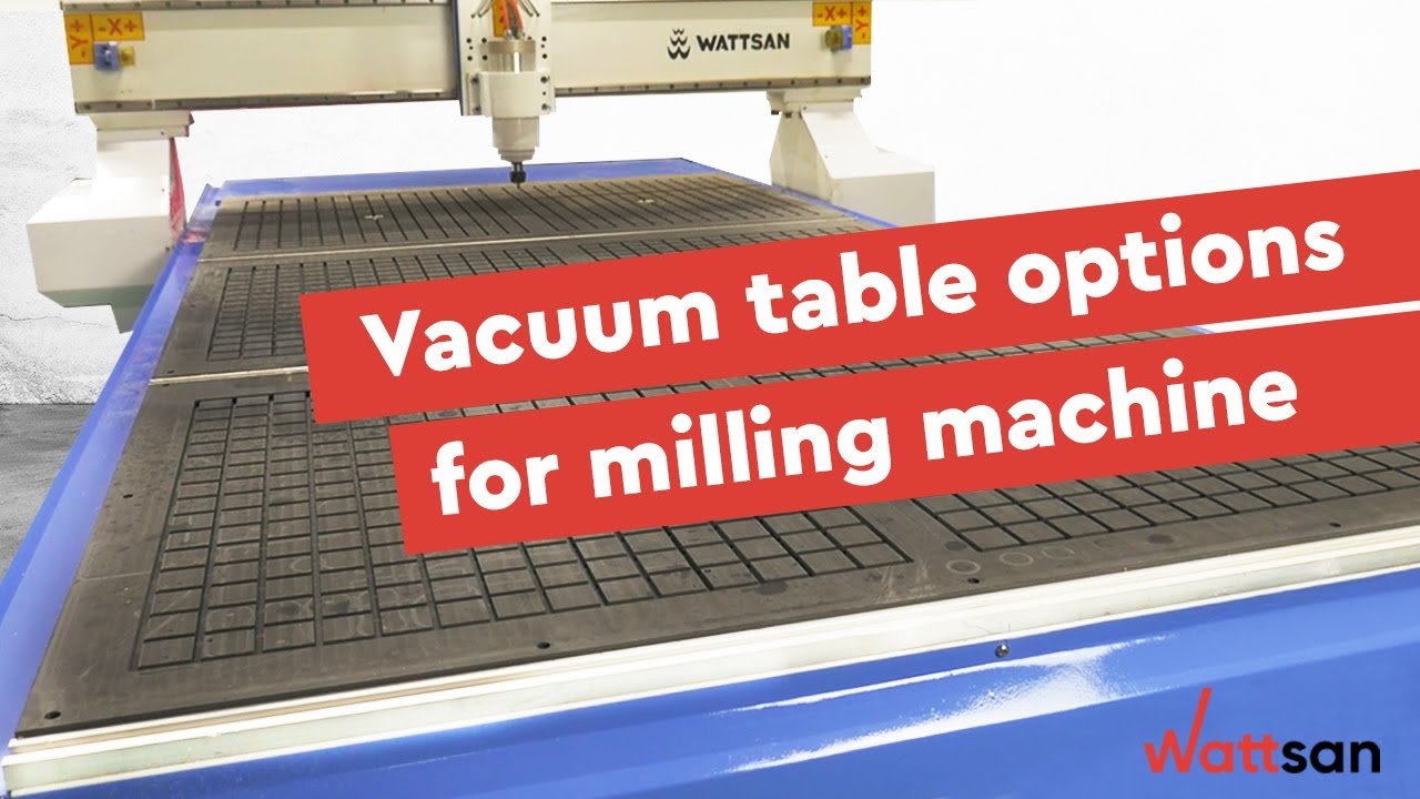 Vacuum table options for milling machine