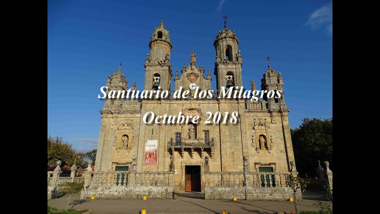 Santuario de Nuestra Señora de los Milagros - Orense - Galicia 🇪🇸
