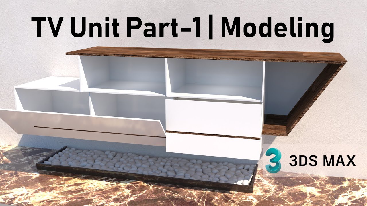 Tutorial  | Modeling TV Unit in 3Ds Max For Beginners