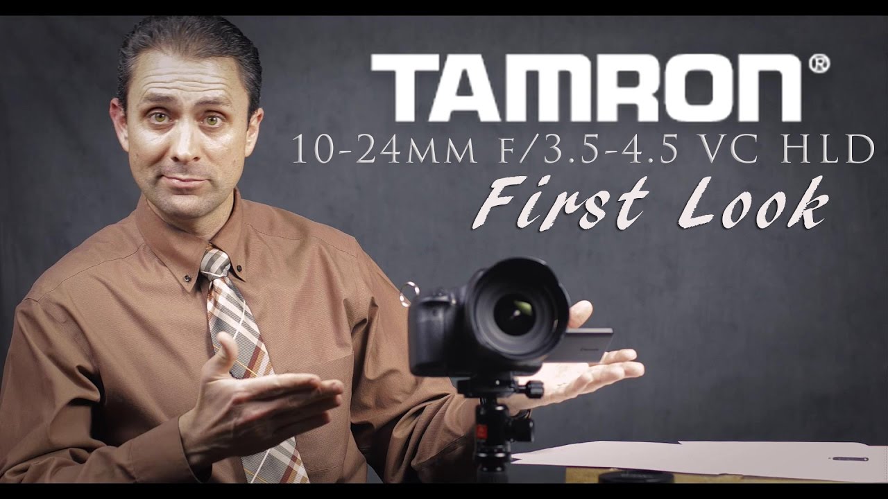 Tamron 10-24mm f/3.5-4.5 Di II VC HLD | First Look