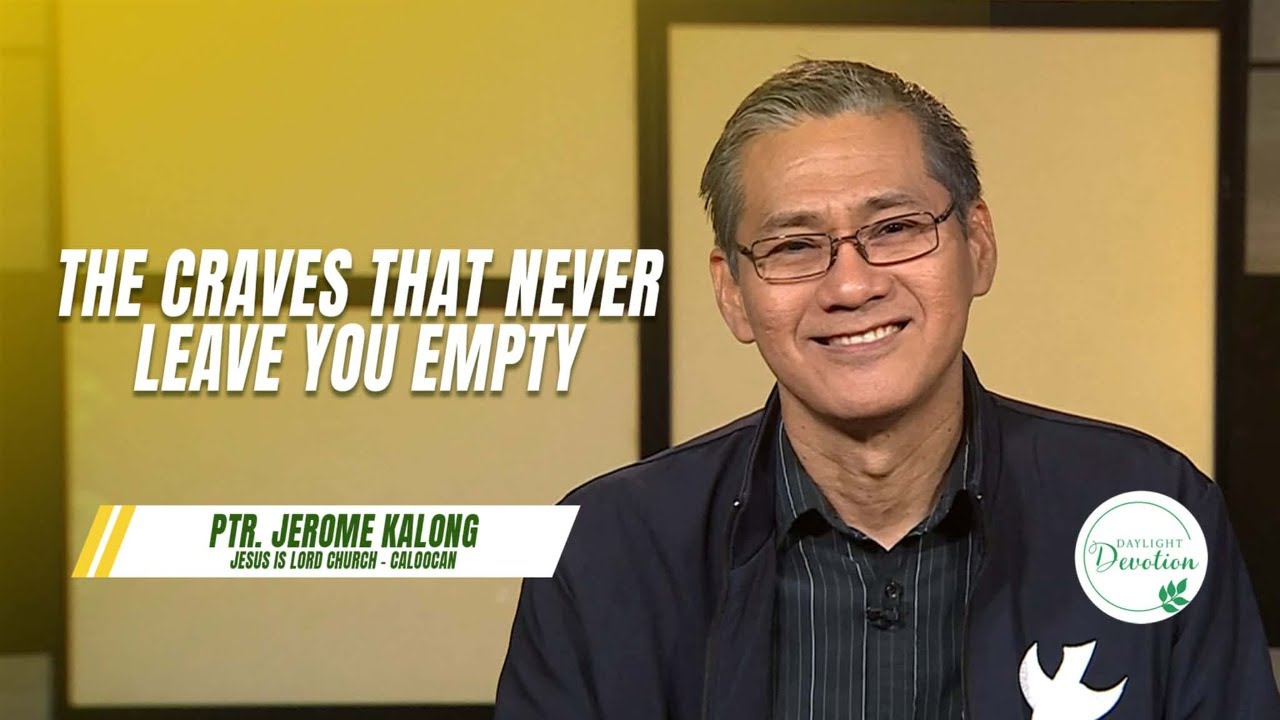 Daylight Devotion  | The Craves that Never Leave you Empty | March 3, 2026