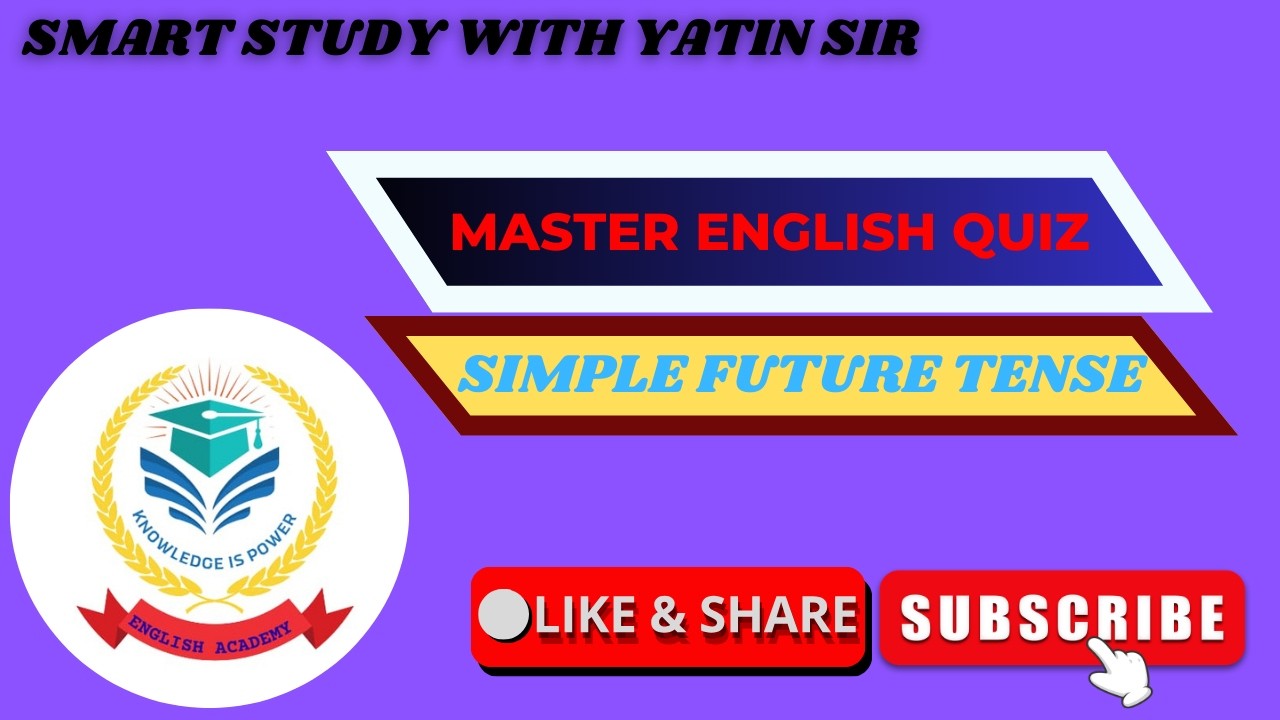 Master English - Simple Future Tense || Grammar Quiz || Smart Study With Yatin sir...🎯🎯