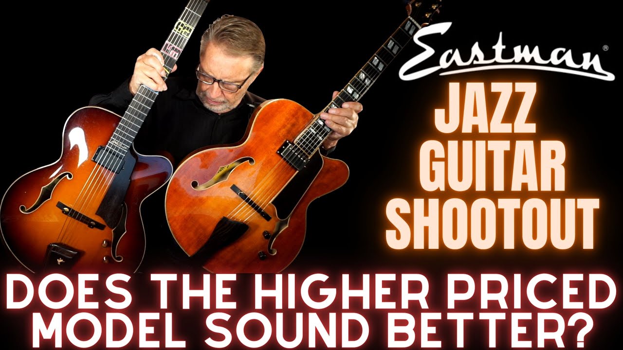 Eastman Jazz Guitar Shootout | Does The Higher Priced Model Sound Better? | Archtop Guitar Review