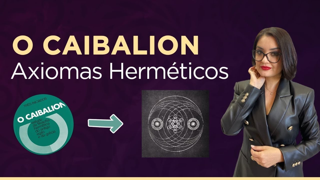 Série O Caibalion: Axiomas Herméticos