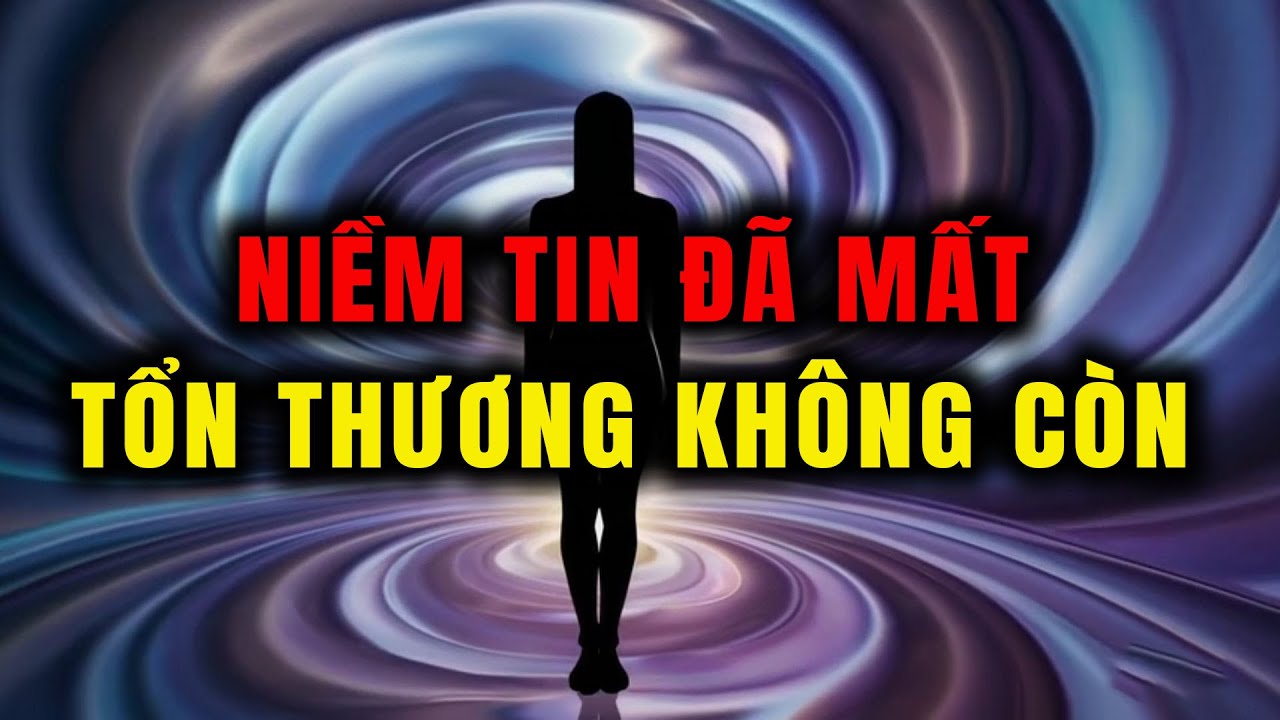 Người Được Chọn Khi Niềm Tin Đã Mất, Không Ai Còn Lừa Dối Bạn Được Nữa