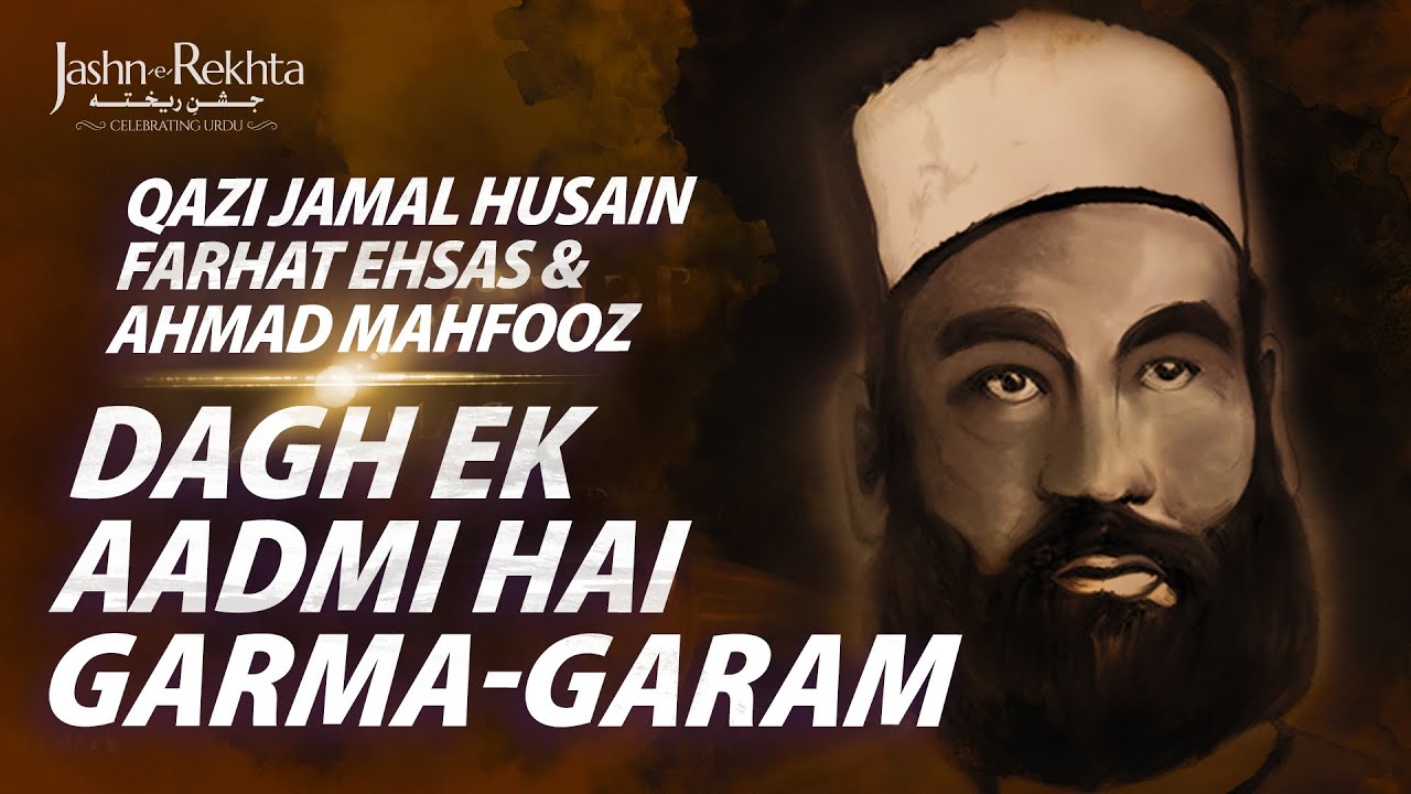 Dagh Ek Aadmi Hai Garma-Garam | Dagh Dehlvi Special | Jashn-e-Rekhta 2022
