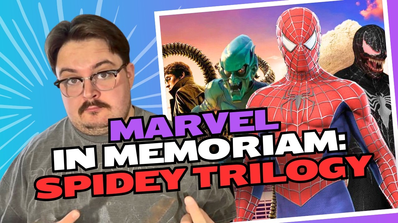 The Raimi Spider-Man Trilogy - Marvel In Memoriam Ep. 2