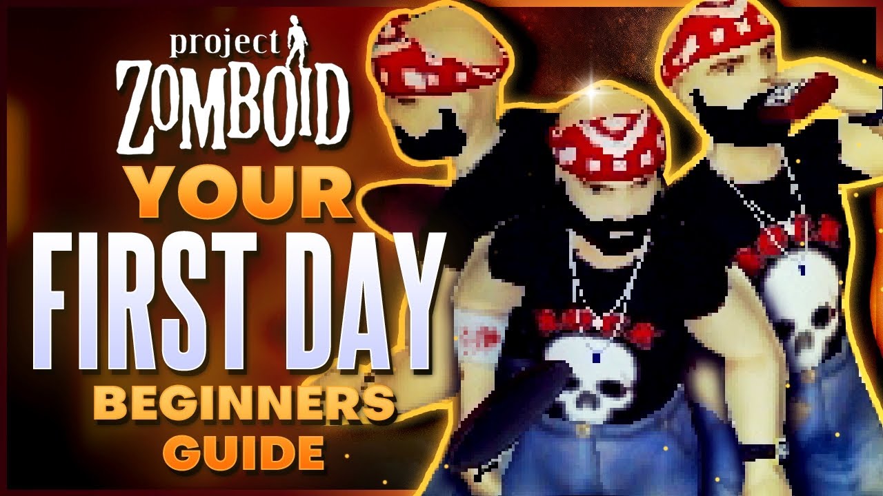 How To Survive Your First Day in Project Zomboid