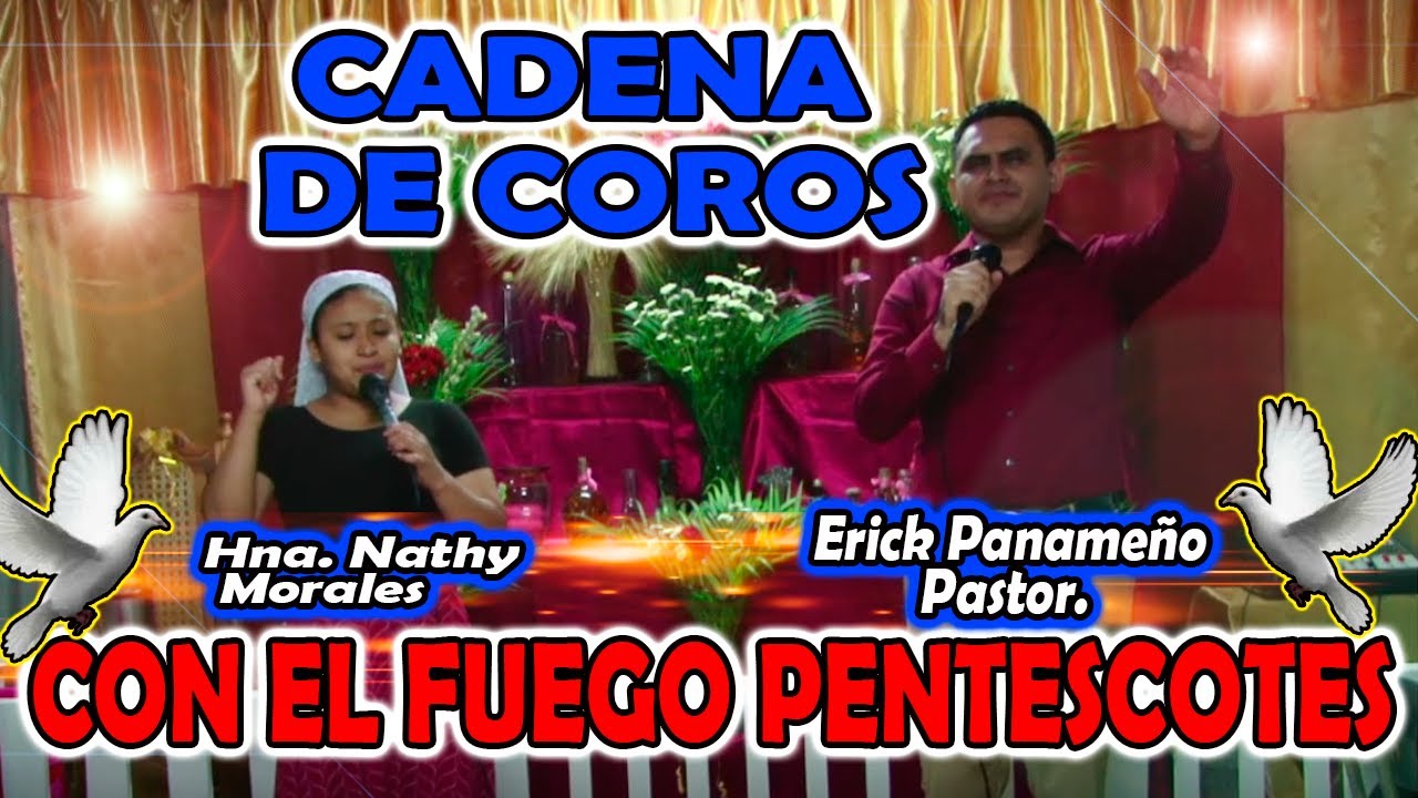 Coros de Fuego 🔥| Duo hna Nathy Morales y Pastor Erick Panameños | CON EL FUEGO PENTESCOTES🎯