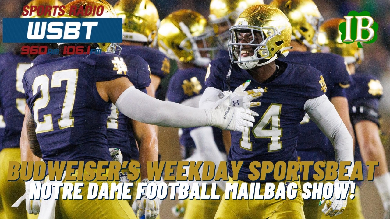 Budweiser's Weekday Sportsbeat: Notre Dame Football Mailbag Show