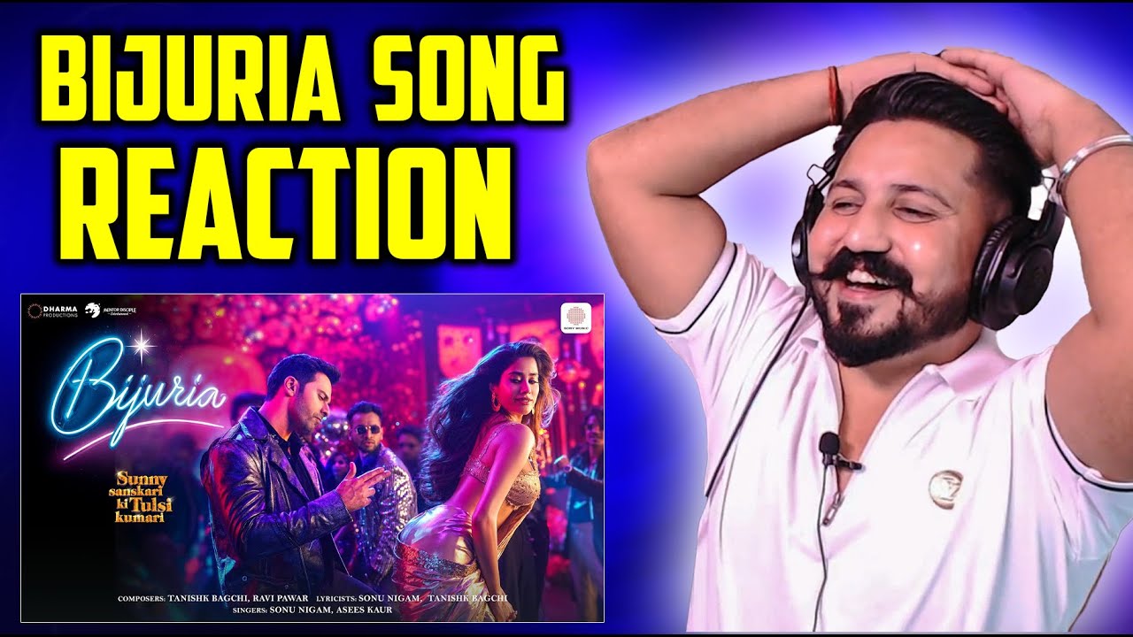 Bijuria Song Reaction | Sunny Sanskari Ki Tulsi Kumari | Varun, Janhvi,Sanya, Rohit | Sonu Nigam