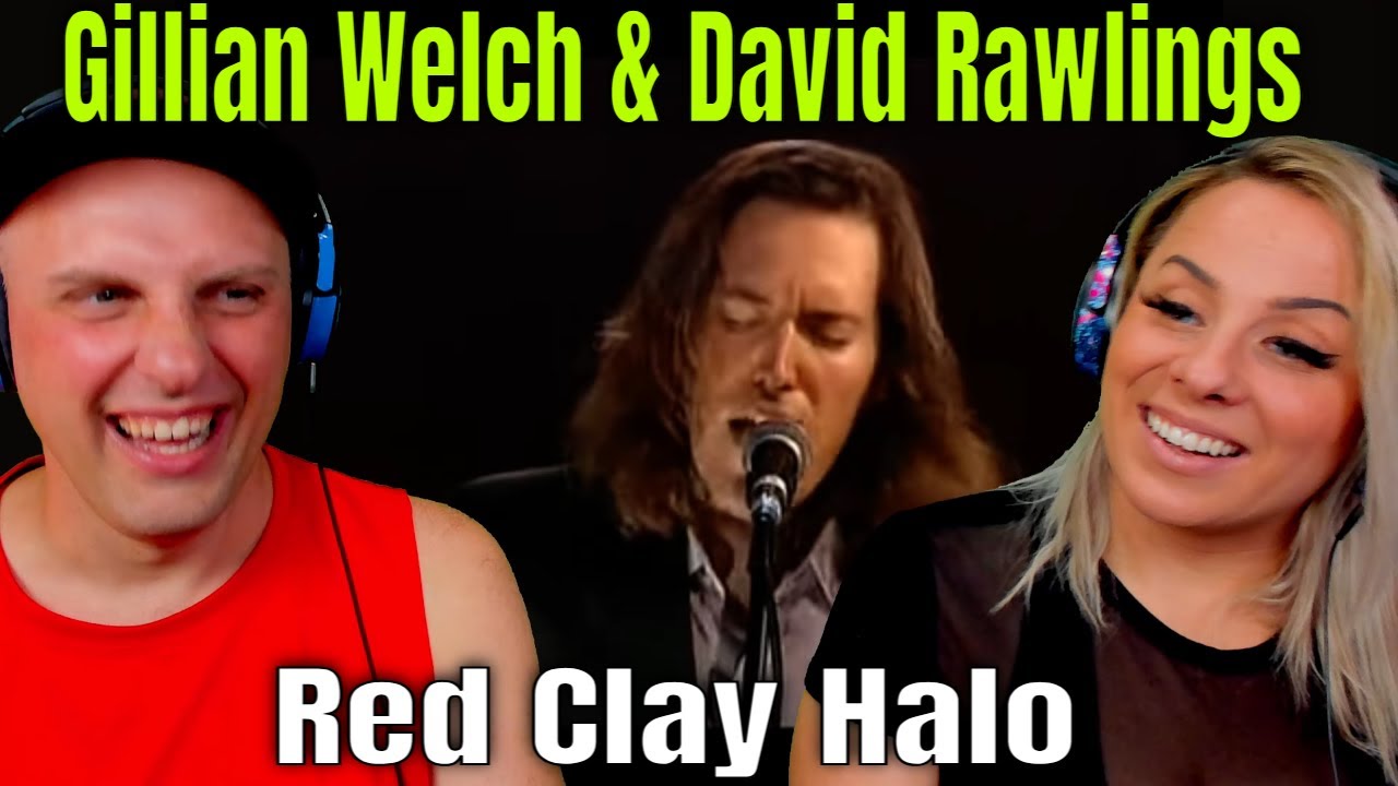 Red Clay Halo - Gillian Welch & David Rawlings | THE WOLF HUNTERZ REACTIONS