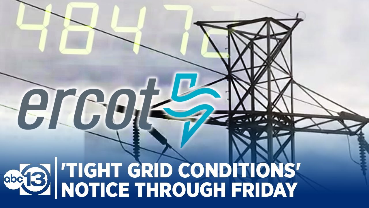 ERCOT issues 'tight grid conditions' notice through Friday