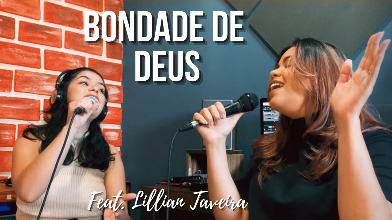 Bondade de Deus (Cover) Feat. Lilian Taveira